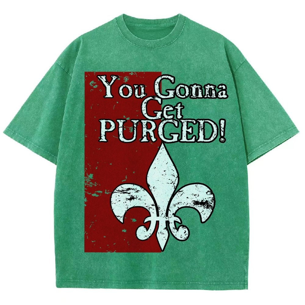 You Gonna Get Purged Fleur De Lis Aged Vintage Distressed T-shirt