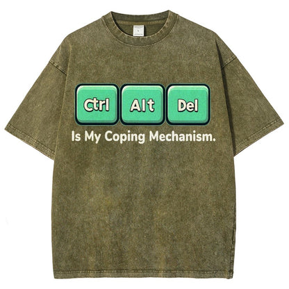 Ctrl + Alt + Del Is My Coping Mechanism Vintage Distressed T-shirt