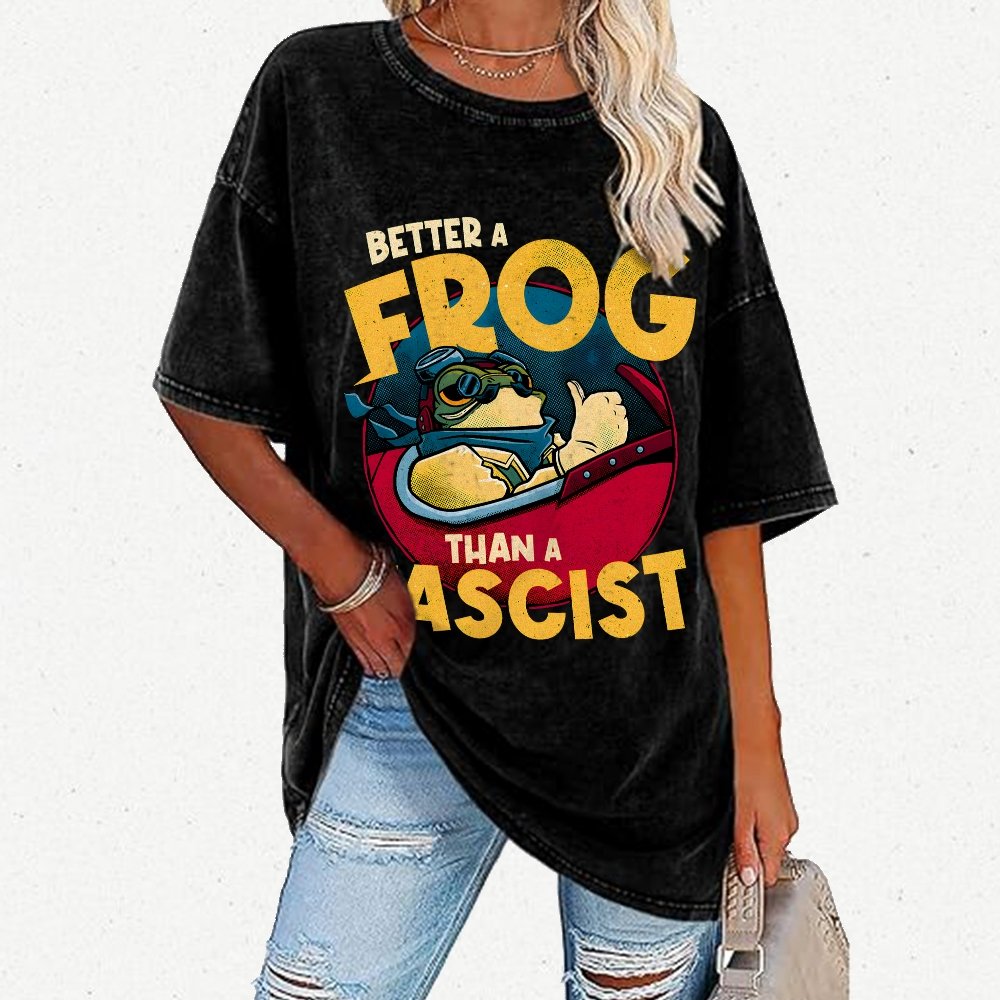 Better A Frog Than A Fascist Vintage Distressed T-shirt
