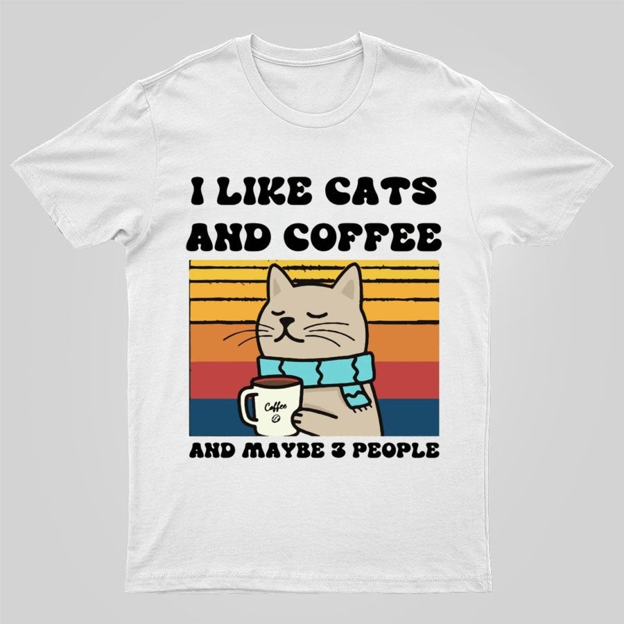 I Like Cats And Coffee And Maybe 3 People Funny Nerd T-Shirt