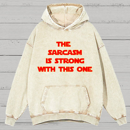 The Sarcasm Is Strong With This One Vintage Distressed Hoodie