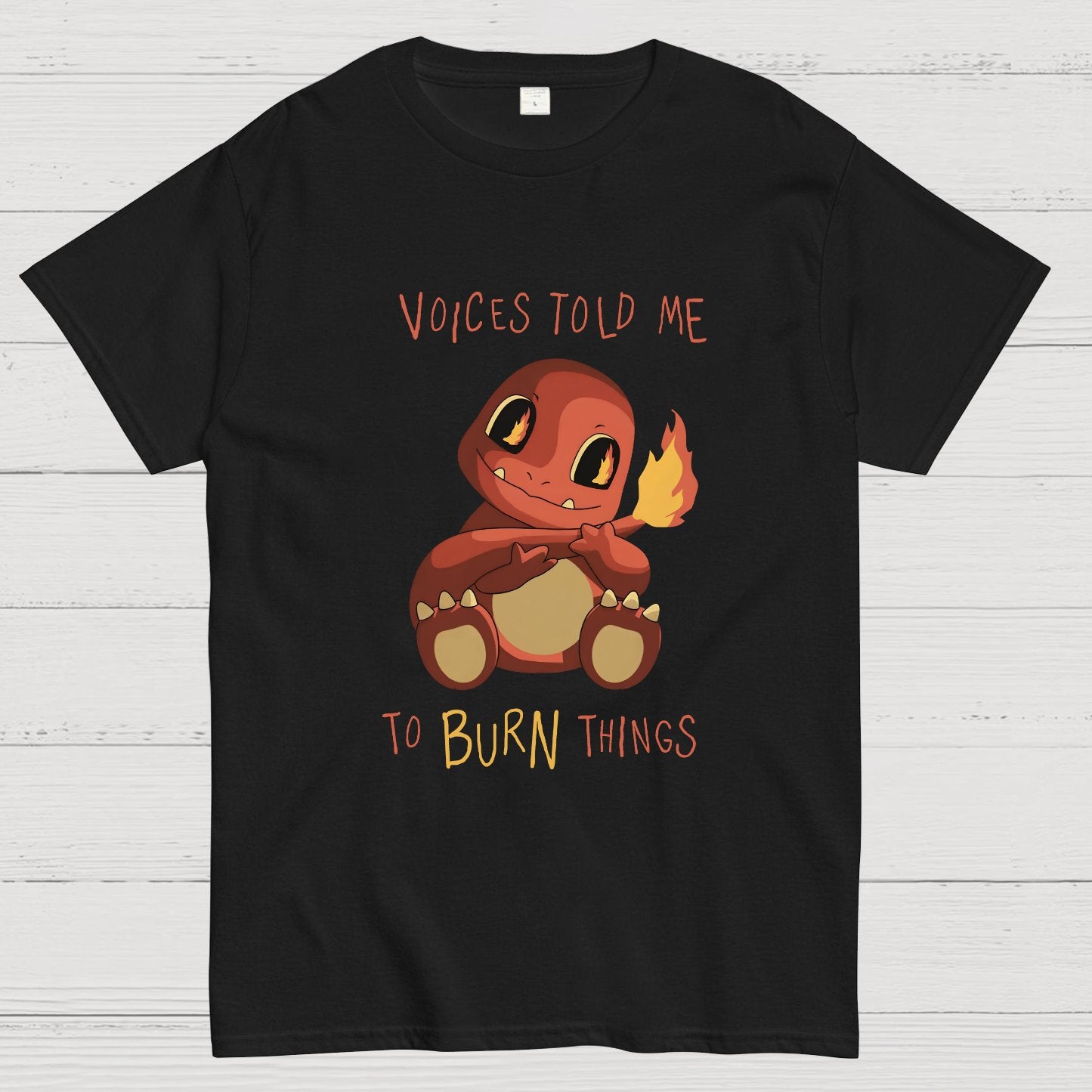 Voices Told me to Burn Things Geeky T-Shirt