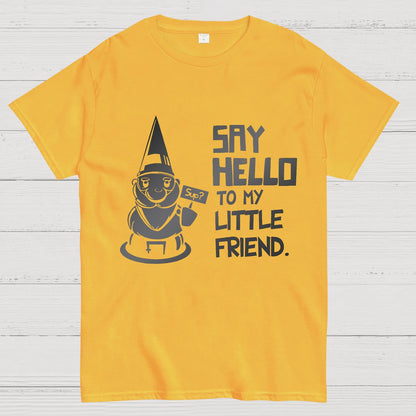 Say Hello To My Little Friend Geeky T-Shirt