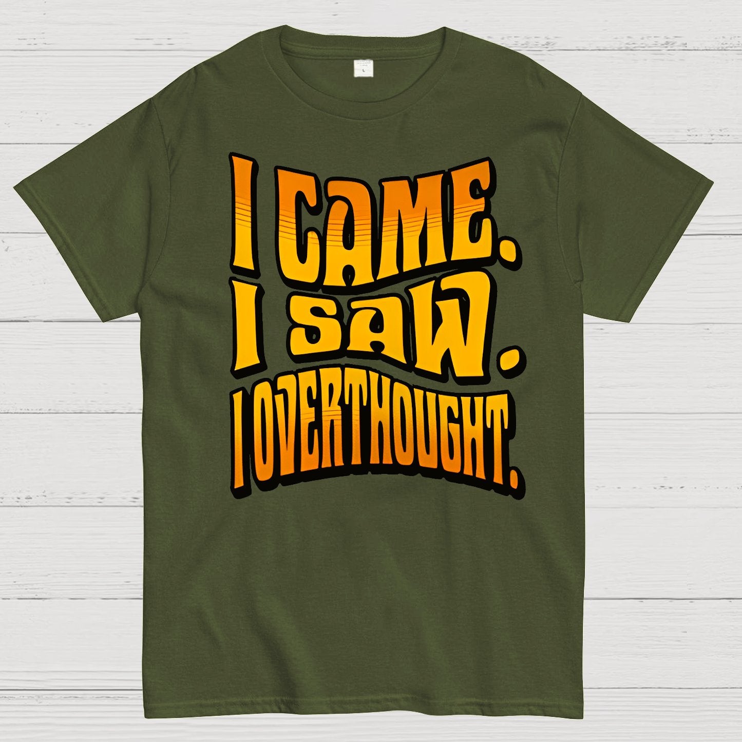 I Came. I Saw. I Overthought Geek T-Shirt