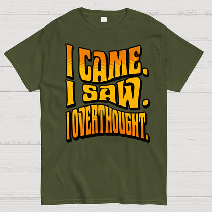 I Came. I Saw. I Overthought Geek T-Shirt