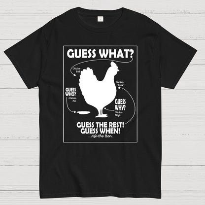 Guess What Chicken Butt White Print Geek T-Shirt