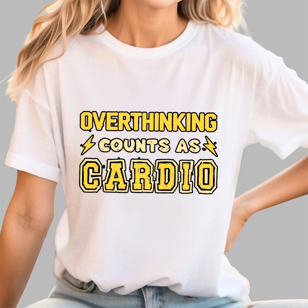 Overthinking Counts As Cardio Geek T-Shirt