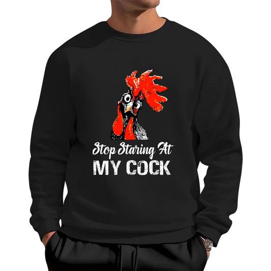 Stop Staring at My Cock Geek Cotton Sweatshirt