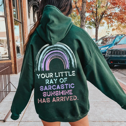 Your Little Ray of Sarcastic Sunshine Has Arrived Printed Back Cotton Hoodie