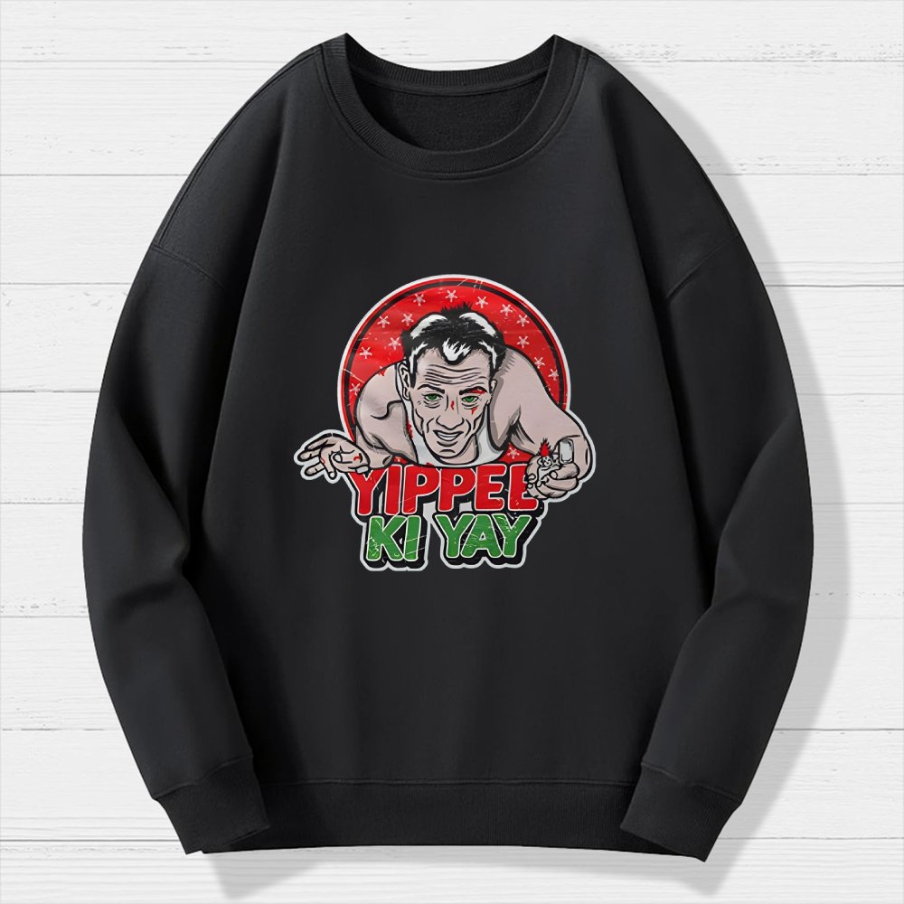 Yippe Ki Yay Geek Cotton Sweatshirt