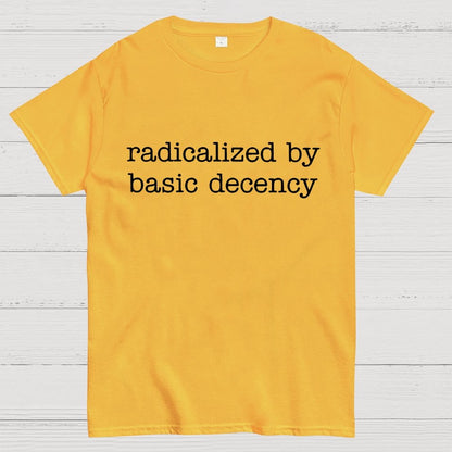 Embroidered Radicalized by Basic Decency Geek T-Shirt