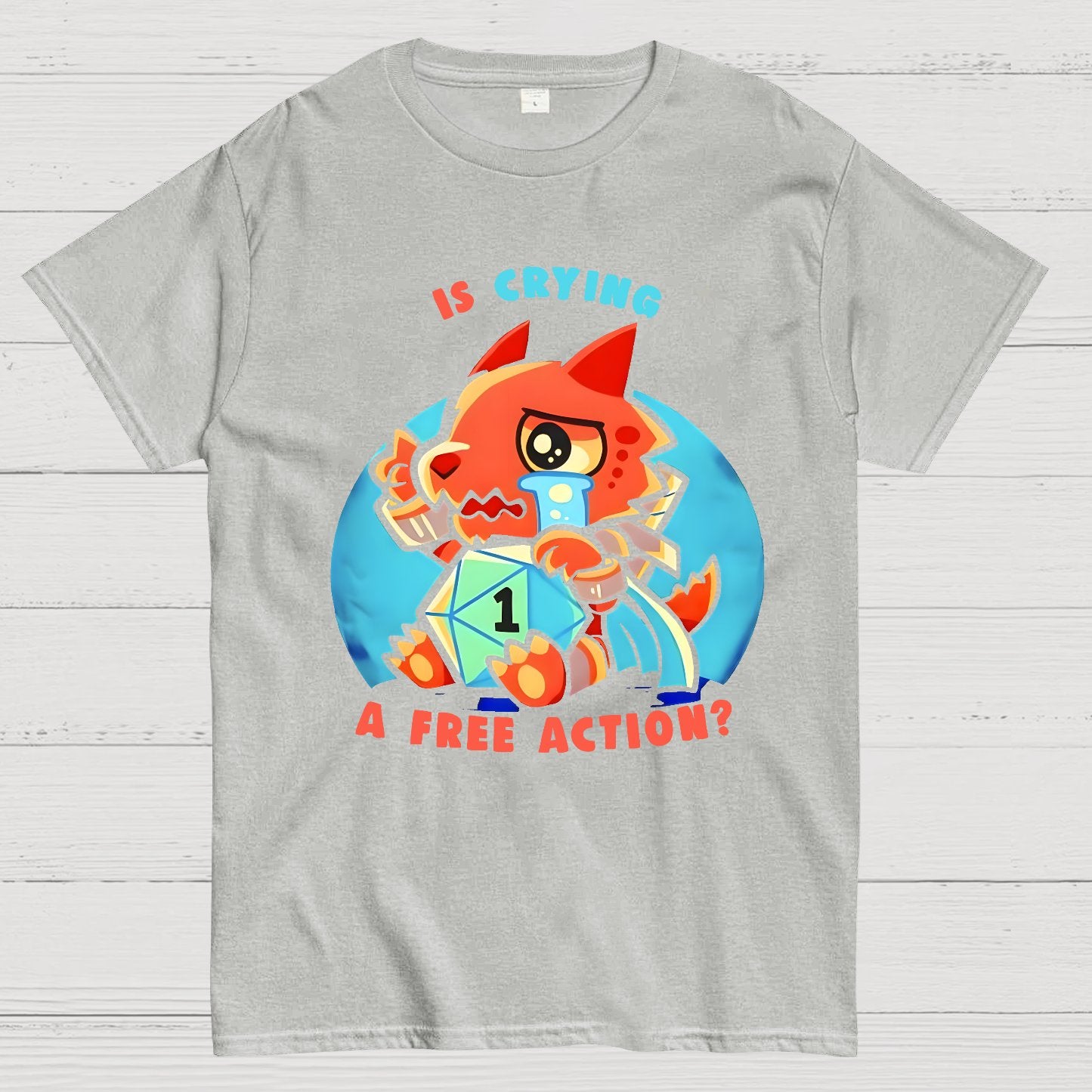 Dragon crying is a free action Geek T-Shirt