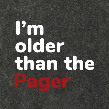 I'm Older Than The Pager Vintage Distressed T-shirt