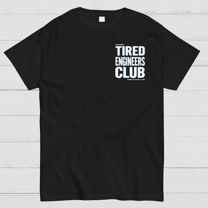 Tired Engineers Club Front And Back Printing Geek T-Shirt