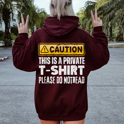 This Is A Private T-shirt Please Do Not Read Printed Back Unisex Cotton Hoodie