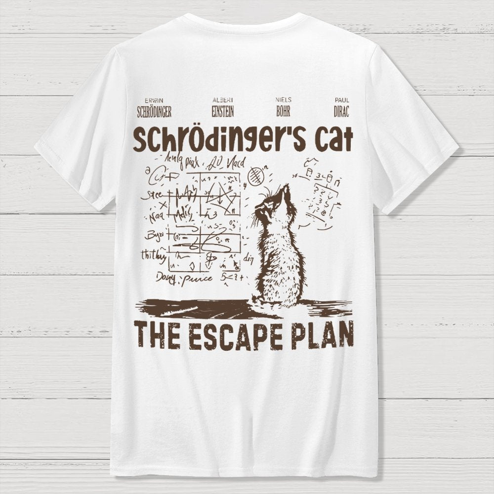 Schrodinger's Cat Escape Plan Front And Back Printing Geek T-Shirt