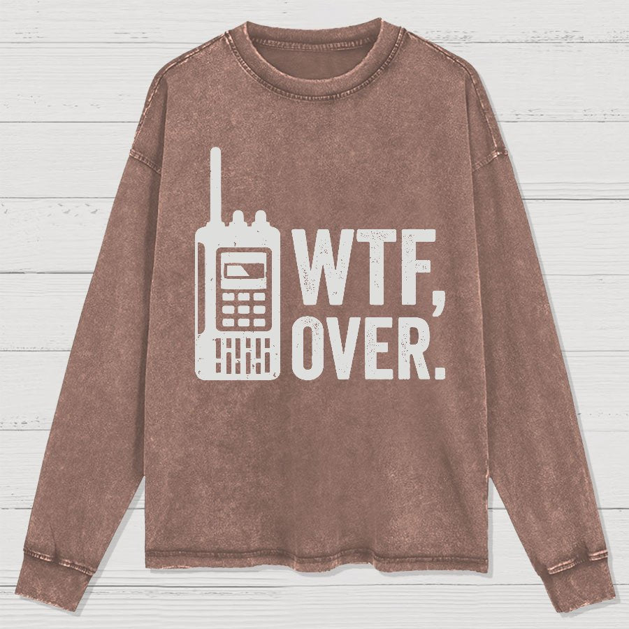 WTF Over Washed Long Sleeve Tee
