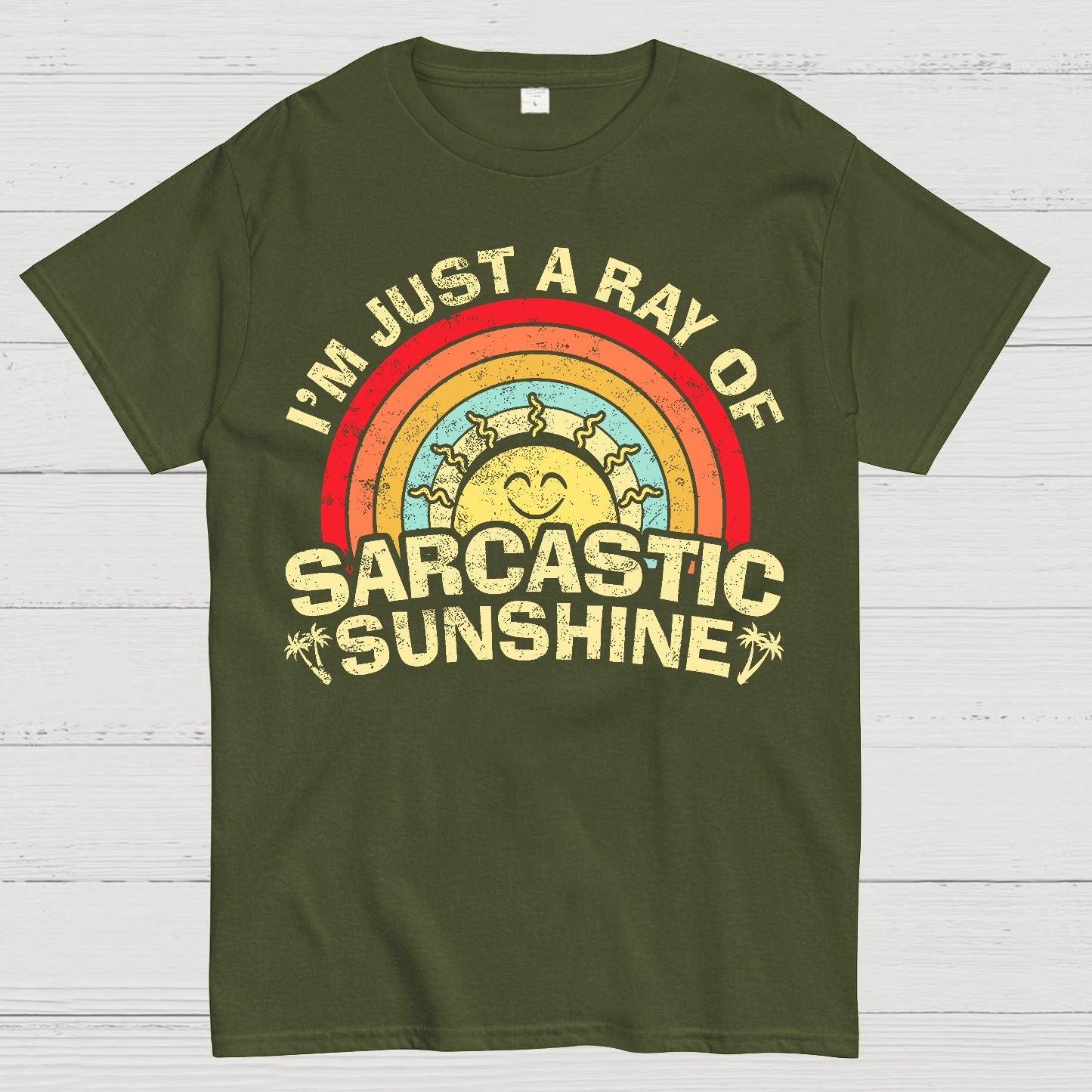 I'm Just A Ray Of Sarcastic Sunshine  Funny Sarcastic Sayings Geek T-Shirt