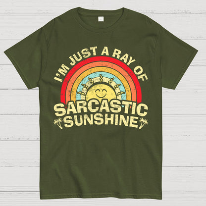 I'm Just A Ray Of Sarcastic Sunshine  Funny Sarcastic Sayings Geek T-Shirt