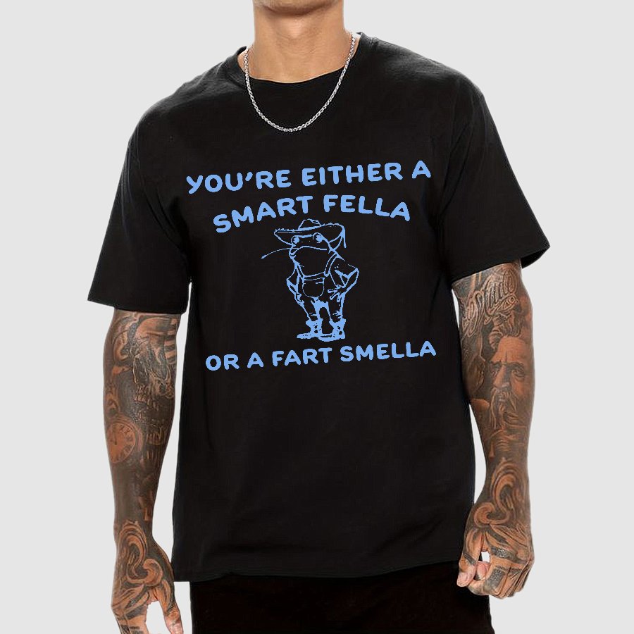 Are You A Smart Fella Or Fart Smella? Geek T-Shirt