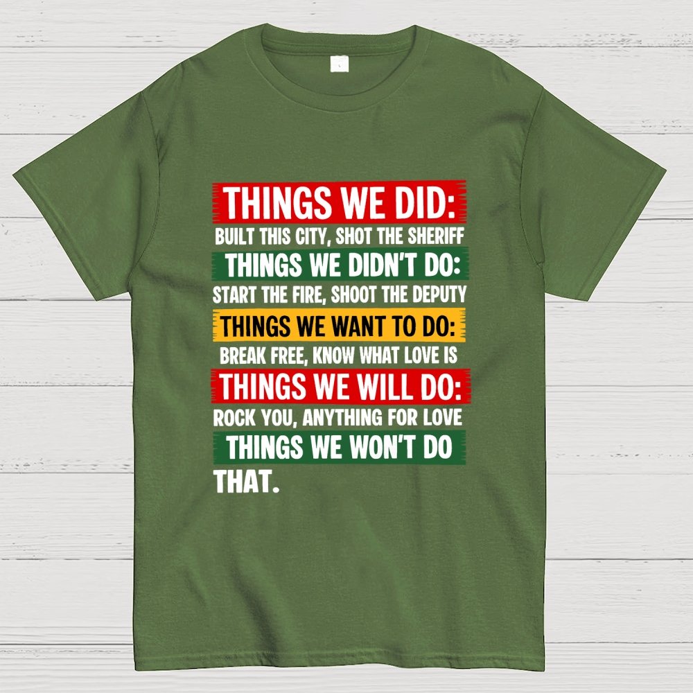 THINGS WE DID Geek T-Shirt