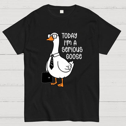 Today I'm A Serious Goose Geek T-Shirt
