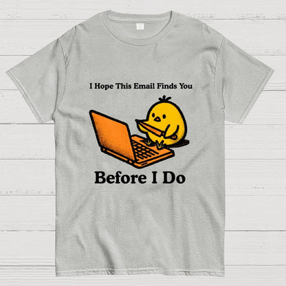 Funny Chicken Knife - I Hope This Email Finds You Before I Do Geek T-Shirt
