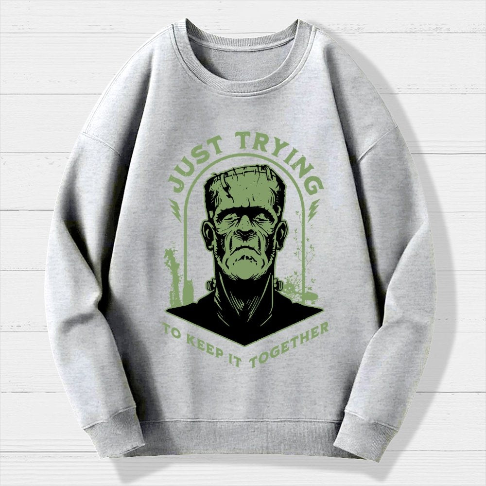 Just Trying to Keep it Together  Funny Vintage Retro Halloween Frankenstein Geek Cotton Sweatshirt