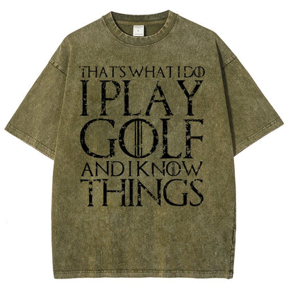 That's What I Do I Play Golf And I Know Things Vintage Distressed T-shirt