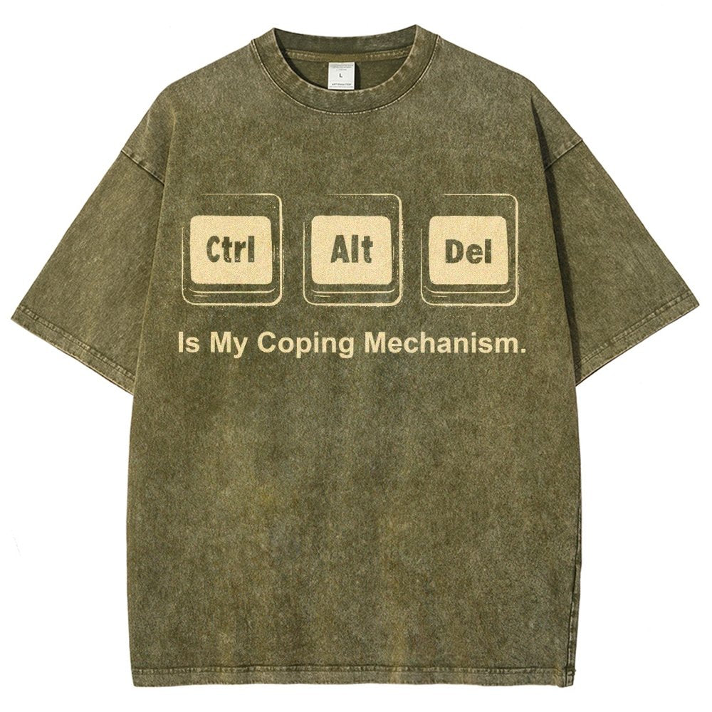 Ctrl + Alt + Del Is My Coping Mechanism Vintage Distressed T-shirt