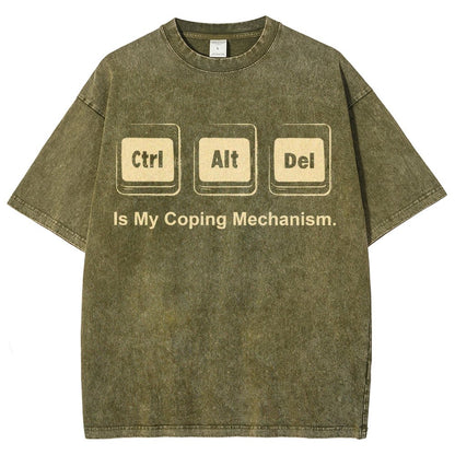 Ctrl + Alt + Del Is My Coping Mechanism Vintage Distressed T-shirt