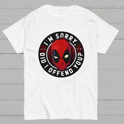 I Am Sorry Did I Offend You Geek T-Shirt