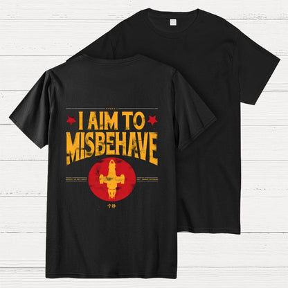 I Aim To Misbehave  Back Printing Geek T-Shirt
