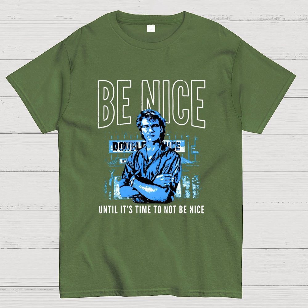 Be Nice Until It's Time to Not Be Nice Geek T-Shirt