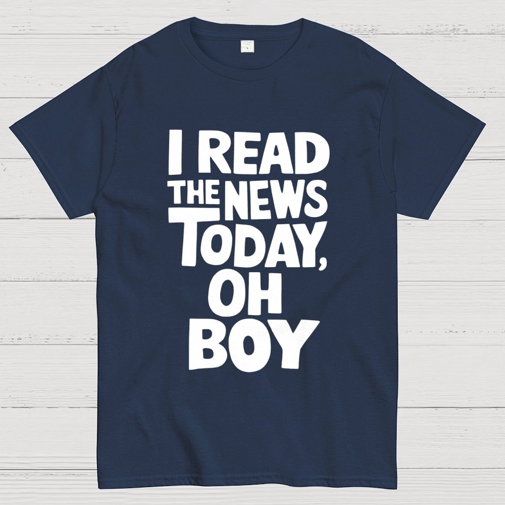 I Read The News Today (Oh Boy) Unisex Geek T-Shirt