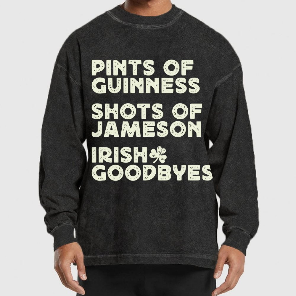 Pints Shots Goodbyes-St. Patrick's Day Washed Long Sleeve Tee
