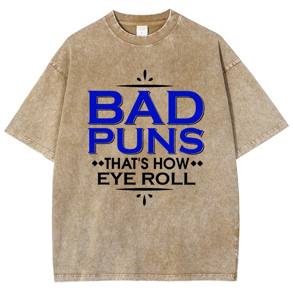Punny Bad Puns  That's How Eye Roll Funny Pun Vintage Distressed T-shirt