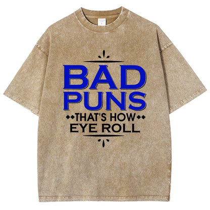 Punny Bad Puns  That's How Eye Roll Funny Pun Vintage Distressed T-shirt