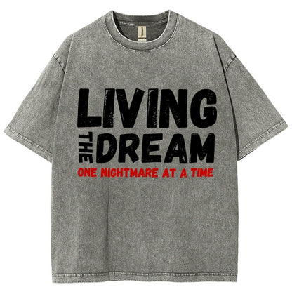 Living The Dream One Nightmare At A Time Vintage Distressed T-shirt