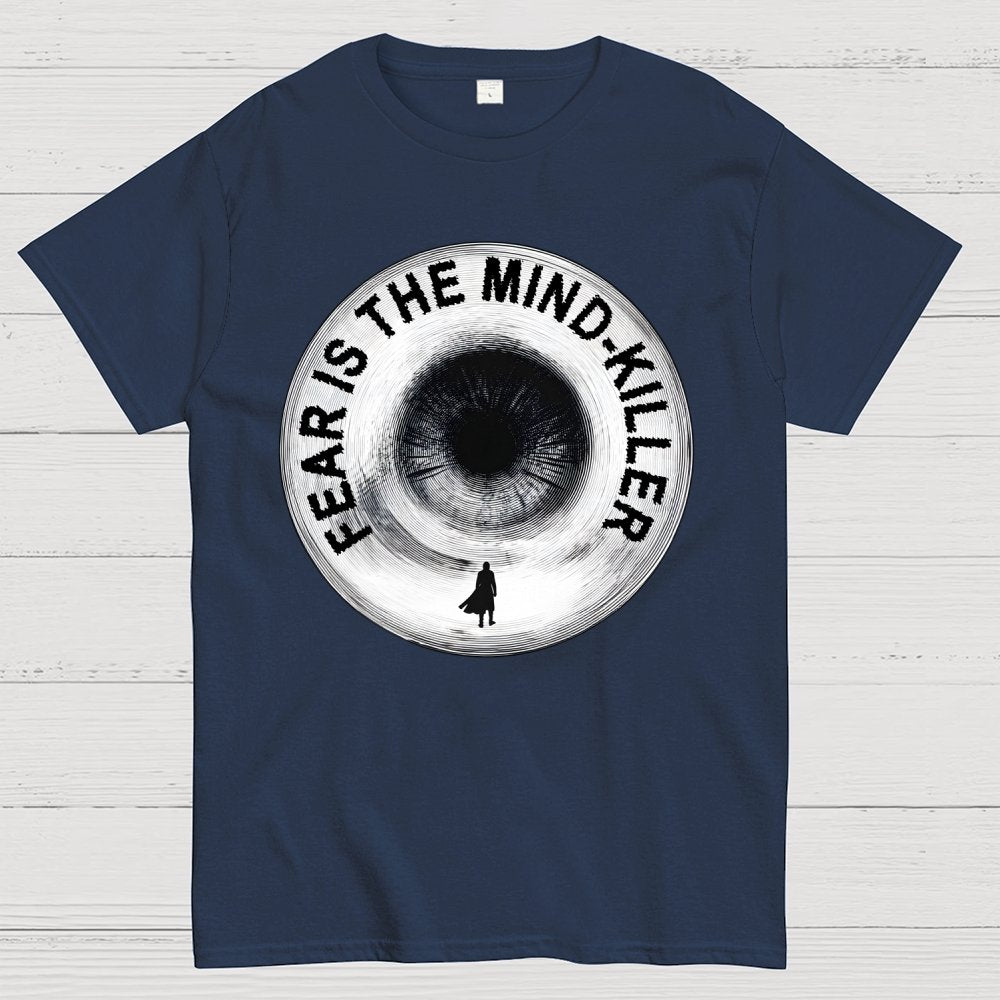 Fear is the mind-killer. Geek T-Shirt