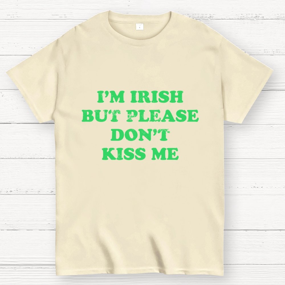 I'm Irish Don't Kiss Me Geek T-Shirt