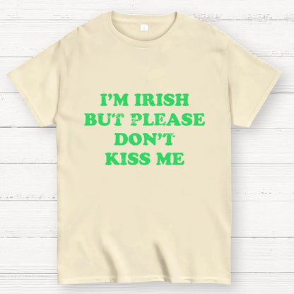 I'm Irish Don't Kiss Me Geek T-Shirt