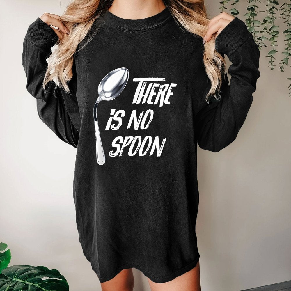 There is no spoon Washed Long Sleeve Tee