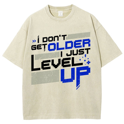 I Don't Older Just Level UP Vintage Distressed T-shirt