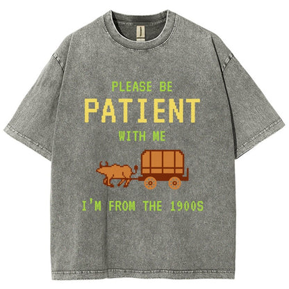 Please Be Patient With Me I'm From The 1900s Vintage Distressed T-shirt