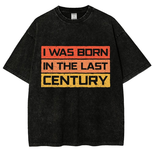 I Was Born in the Last Century Vintage Distressed T-shirt