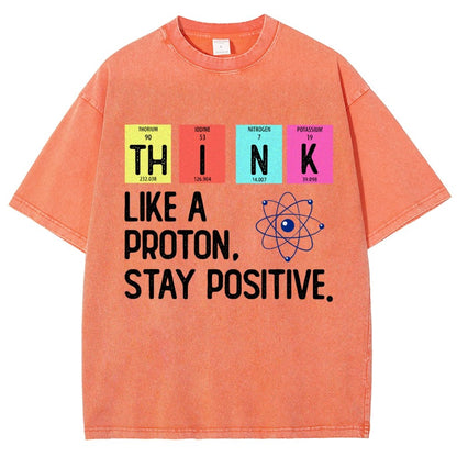 Think Like A Proton And Stay Positive Vintage Distressed T-shirt