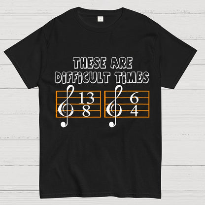 These Are Difficult Times Geek T-Shirt