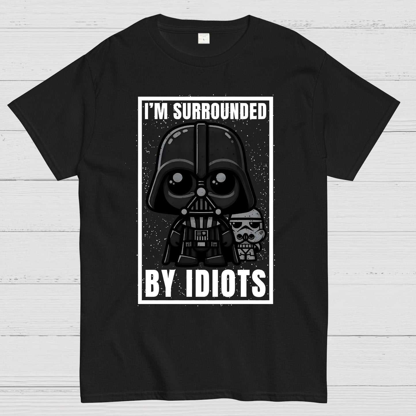 I'm Surrounded By Idiots Geek T-Shirt