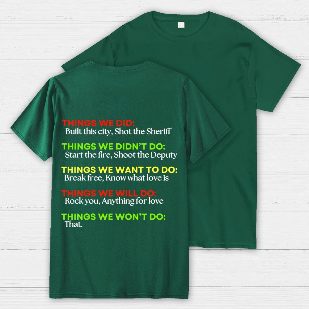 Things We Did..  Back Printing Geek T-Shirt